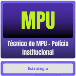 MPU (Técnico do MPU – Polícia Institucional) – Pós-Edital – 2025 - Estrategia Pos edital Rateio Posedital