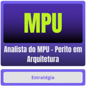 MPU (Analista do MPU – Perito em Arquitetura) – Pós-Edital – 2025 - Estrategia Pos edital Rateio Posedital