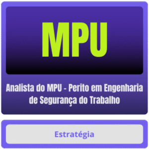 MPU (Analista do MPU – Perito em Engenharia de Segurança do Trabalho) – Pós-Edital – 2025 - Estrategia Pos edital Rateio Posedital