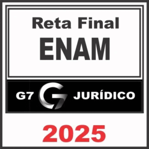 ENAM (Reta Final) G7 Jurídico 2025