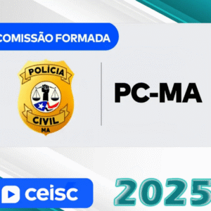 PC | MA – Escrivão e Investigador da Polícia Civil do Estado do Maranhão CEISC 2025 - Rateio PC MA PCMA