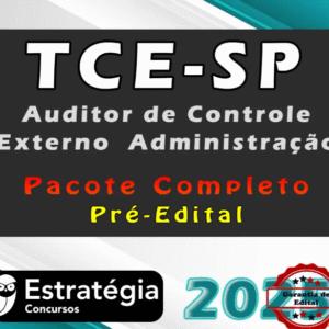 TCE-SP (Auditor de Controle Externo – Administração) Pacote Completo – Estrategia 2025 – Com garantia de Edital - Rateio TCE SP São Paulo Tribunal de Contas