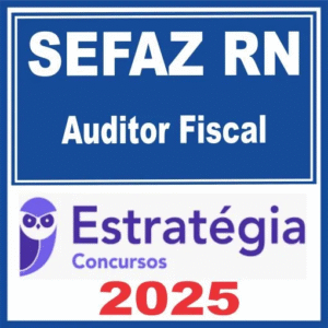 SEFAZ RN (Auditor Fiscal) Estratégia 2025 - Rateio SefazRN Rio Grande do Norte