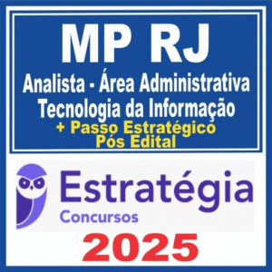 MP RJ (Analista – Área Administrativa – Tecnologia da Informação + Passo) Pós Edital – Estratégia 2025 - Rateio Pósedital MPRJ