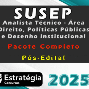 SUSEP (Analista Técnico – Área Direito, Políticas Públicas e Desenho Institucional) – Pacote Téorico – Estrategia 2025 – Pós-Edital - Rateio Pós Edital
