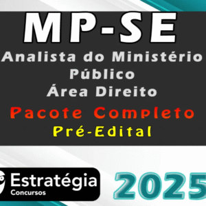 MP-SE (Analista do Ministério Público – Área Direito) Pacote Teórico – Estrategia 2025 – Pré-Edital - Rateio MP SE MPSE Sergipe