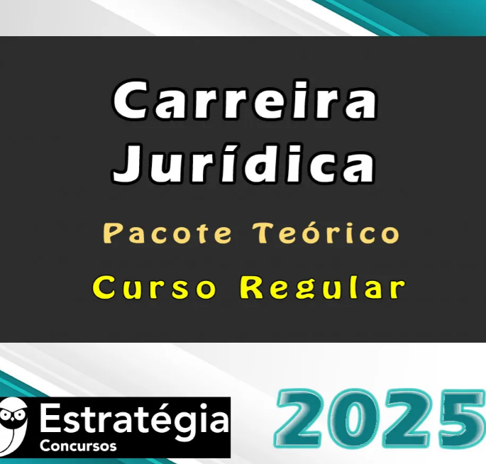 Carreira Jurídica – Pacote Teórico (Regular) – Estrategia 2025 - Rateio Juiz Promotor Defensor Procurador - Todos os Estados - Magistratura Ministério Público Defensoria Procuradoria