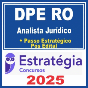 DPE RO (Analista Jurídico + Passo) Pós Edital – Estratégia 2025 - Rateio Defensoria Publica Analista AJ Rondonia