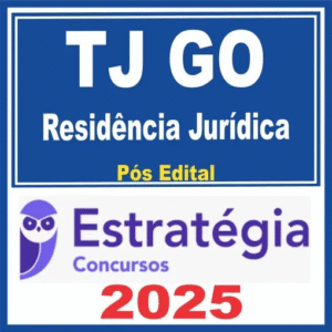 TJ GO (Residência Jurídica) Pós Edital – Estratégia 2025