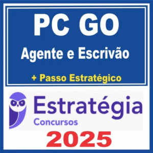 PC GO (Agente e Escrivão de Polícia + Passo) Estratégia 2025