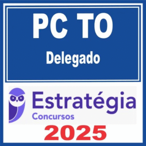 PC TO (Delegado) Estratégia 2025 - Rateio Delta PCTO Tocantins Policia Civil 2025