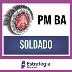 PM BA 2024 – Soldado – ESTRATÉGIA - Rateio PMBA Bahia Policia Militar