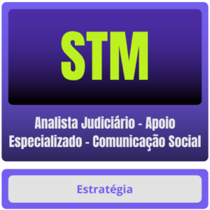 STM (Analista Judiciário – Apoio Especializado – Comunicação Social) – Pós-Edital – 2025 - Rateio Superior Tribunal Militar Pos Edital Stm Posedital