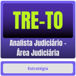 TRE-TO (Analista Judiciário – Área Judiciária) – Pós-Edital – 2025 - Rateio TRE TO Tocantins TRETO Posedital Tribunal Regional Eleitoral Pos Edital