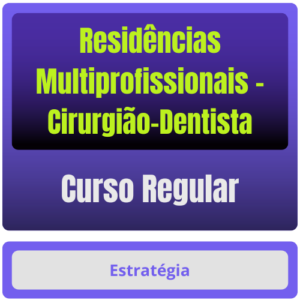 Residências Multiprofissionais – Curso Regular de Cirurgião-Dentista