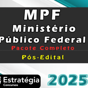 MPF – Ministério Público Federal (Procurador da República) Pacote Teórico- Estrategia 2025 - PGR Procuradoria Pos Edital