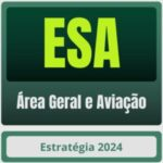 ESA – Escola de Sargentos das Armas – Área Geral e Aviação – Pacote 2024