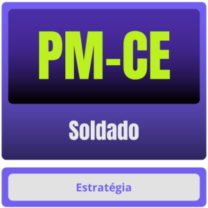 PM CE PÓS-EDITAL 2025 – Soldado – ESTRATÉGIA - Rateio PMCE Ceara Policia Militar Policial Pós Edital Pósedital