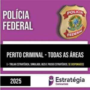 PF 2025 – Perito Criminal (Todas as áreas)- ESTRATÉGIA - Matérias Comuns