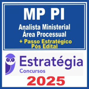 MP PI (Analista Ministerial – Área Processual + Passo) Pós Edital – Estratégia 2025