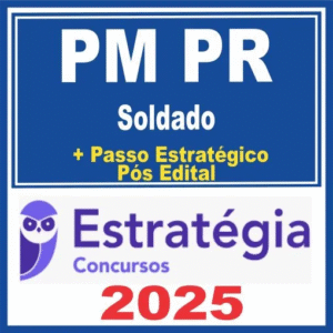 PM PR (Soldado + Passo) Pós Edital – Estratégia 2025