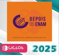 DEPOIS DO ENAM – Curso Preparatório de 4 Meses para MagistraturaDelta- Ciclos 2025
