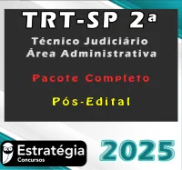 TRT-SP 2ª Região (Técnico Judiciário – Área Administrativa) Pacote Teórico – Pós-Edital – Estrategia 2025 - Rateio TRT 2 Sao Paulo Pos Edital