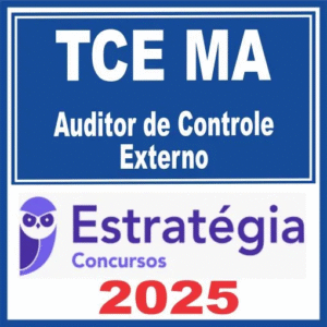 TCE MA (Auditor de Controle Externo) Estratégia 2025