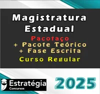 Magistratura Estadual – Pacotaço – Pacote Teórico + Curso para Fase Escrita (Regular) – Estrategia 2025 - Rateio Juiz Tribunal Todos so Estados Regular