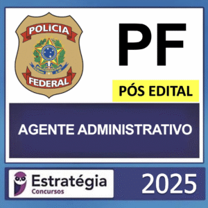 PF – Polícia Federal (Agente Administrativo) Pós Edital – Estratégia 2025 - Rateio Policia Federal Administrativo PosEdital 2025