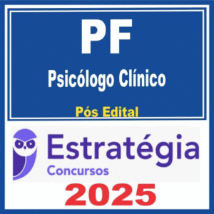 PF – Polícia Federal (Psicólogo Clínico) Pós Edital – Estratégia 2025