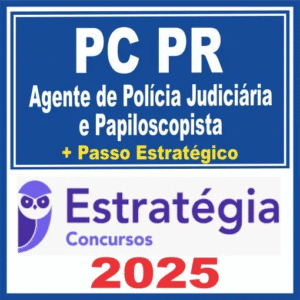 PC PR (Agente de Polícia Judiciária e Papiloscopista + Passo) Estratégia 2025 - Rateio Policia Civil Parana Policial PCPR investigador