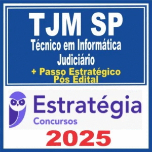 TJM SP (Técnico em Informática Judiciário + Passo) Pós Edital – Estratégia 2025