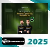 SUPER EXTENSIVO MPT E MAGISTRATURA DO TRABALHO – Escola Trabalhista 2025