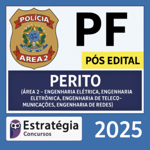 Polícia Federal (Perito - Área 2 - Engenharia Elétrica, Engenharia Eletrônica, Engenharia de Telecomunicações, Engenharia de Redes) - Rateio PF Pos Edital 2025