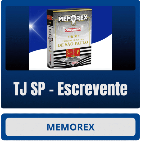 Lançamento: Memorex – TJ SP (Escrevente) - Pós Edital 2025 - São Paulo TJSP Tribunal de Justiça Reta Final Memorização