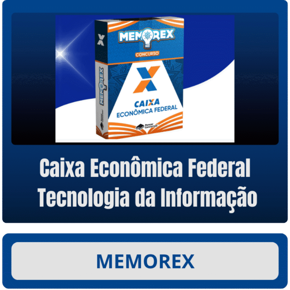 Memorex – Caixa Econômica Federal (Tecnologia da Informação)