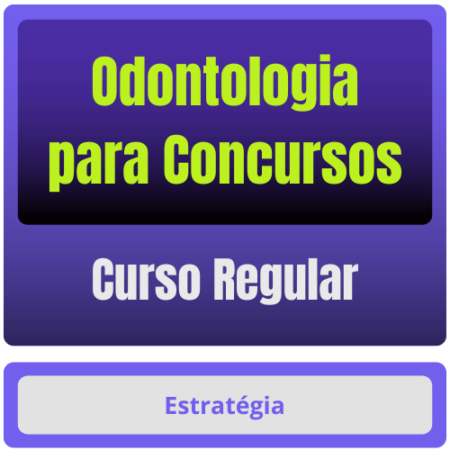 Odontologia para Concursos – Curso Regular