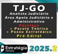 TJ GO (Analista Judiciário – Área Apoio Judiciário e Administrativo) Pacotaço – Pacote Teórico + Passo Estratégico- (Pós-Edital) Estrategia 2025 - Rateio TJGO Tribunal Justiça Goiás