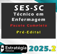SES SC (Técnico em Enfermagem) – Pacote Completo – Estrategia 2025.2