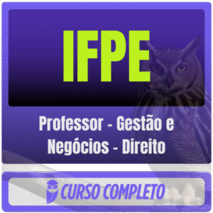 IFPE (Professor – Gestão e Negócios – Direito) Pós Edital – 2025