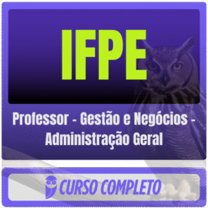 IFPE (Professor – Gestão e Negócios – Administração Geral) Pós Edital – 2025 - ESTRATÉGIA