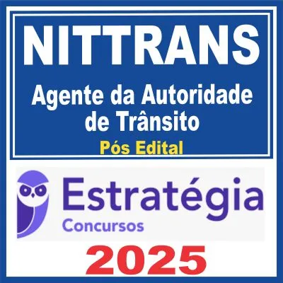 Nittrans (Agente da Autoridade de Trânsito) Pós Edital – Estratégia 2025