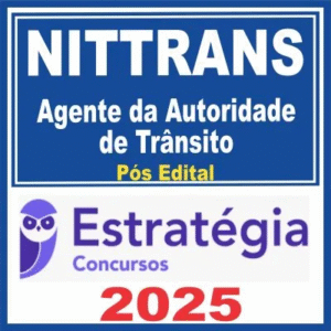 Nittrans (Agente da Autoridade de Trânsito) Pós Edital – Estratégia 2025