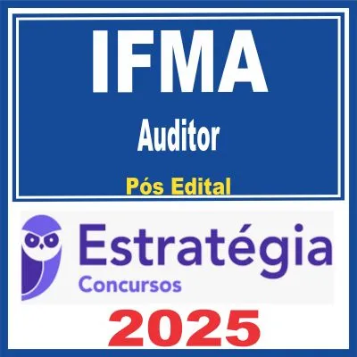 IFMA (Auditor) Pós Edital – Estratégia 2025