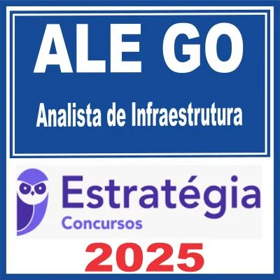 ALE GO (Analista de Infraestrutura) Estratégia 2025