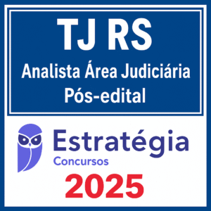TJ RS - Estrategia - (Analista Judiciário - Área Judiciária) Pós Edital- Pacote Teórico + Pacote Passo Estratégia 2025 - Rateio TJRS Tribunal Rio Grande do Sul Pósedital