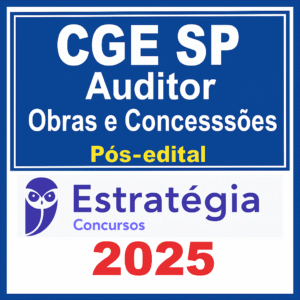 CGE SP Auditor Obras e Concessões Pós-edital 2025 – Estrategia – Rateio CGESP Controladoria Geral do Estado de São Paulo Pos Edital Posedital