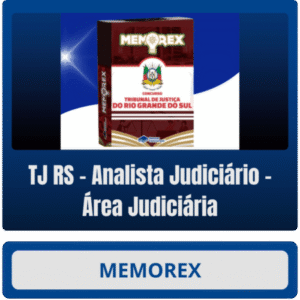 Memorex TJ RS (Analista Judiciário – Área Judiciária)