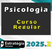 Psicologia p/ Concursos – Curso Regular – Estrategia 2025.2